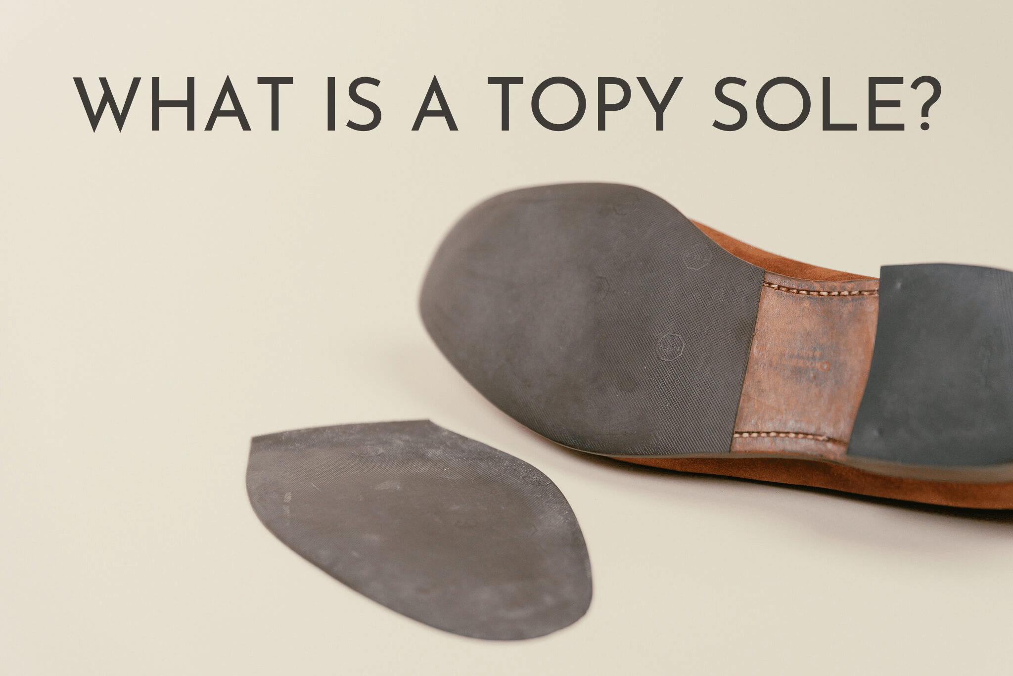 Up close photo of a pair of topy soles, one attached to a leather sole and one not. With a crockett & Jones cavendish loafer 